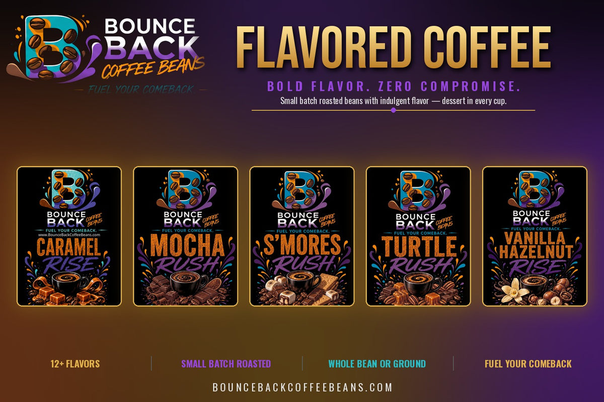 Bounce Back Coffee Beans Flavored Coffee: Caramel Rise, Mocha Rush, S'mores Rush, Turtle Rush, Vanilla Hazelnut Rise
